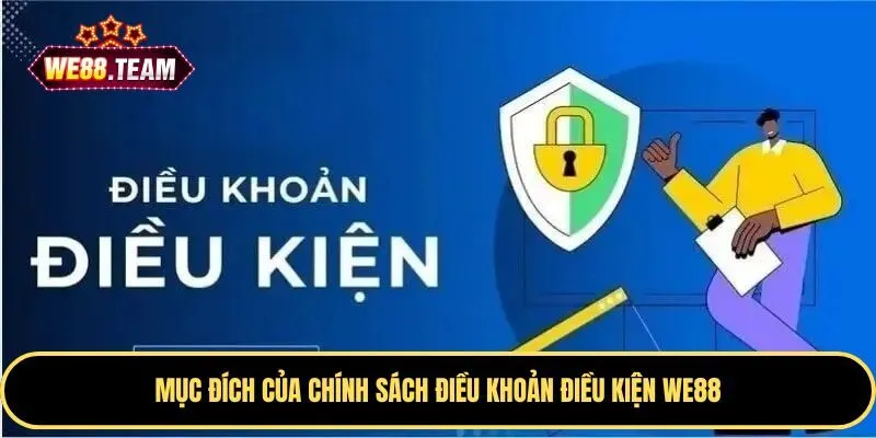 Tầm quan trọng của chính sách điều khoản điều kiện WE88 Tầm quan trọng của chính sách điều khoản điều kiện WE88